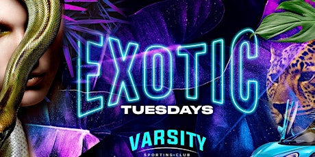Exotic Tuesdays @ Varsity Sporting Club Each & Every Tuesday!!!!