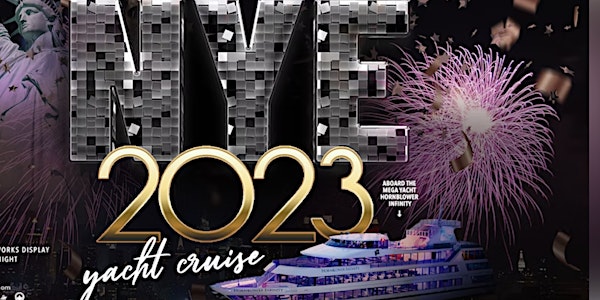 NEW YEARS EVE 2023  YACHT PARTY CRUISE |SKYLINE &  FIREWORKS VIEWING