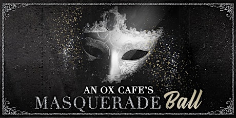 AN OX CAFE's Masquerade Ball