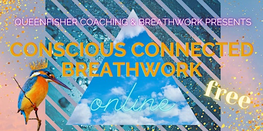 Conscious Connected Breathwork Online- FREE!