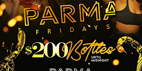PARMA FRIDAYS @ PARMA LOUNGE | FULL KITCHEN | RSVP FOR NO COVER