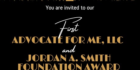 Advocate For Me, LLC and Jordan A. Smith Foundation Award Ceremony