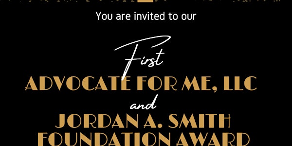 Advocate For Me, LLC and Jordan A. Smith Foundation Award Ceremony