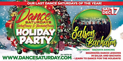 Dance Saturdays Holiday Party! LIVE Salsa, LIVE Bachata, Dance Lessons 8p