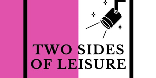 Two Sides Of Leisure