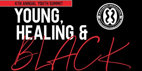 Imagen principal de BMHA's 4th Annual Youth Summit: Young, Healing &  Black