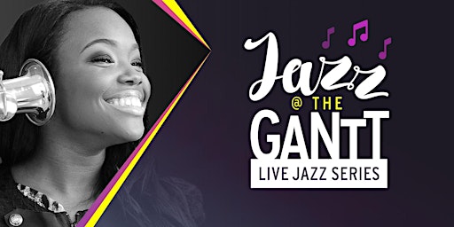 Jazz @ the Gantt featuring Camille Thurman Quintet