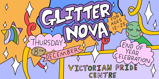 Glitter Nova - End of Year Celebration!