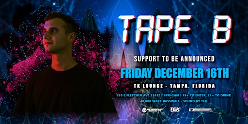 TAPE B @TK Lounge - Tampa,FL
