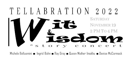 Tellabration 2022: Wit & Wisdom, A Story Concert primary image