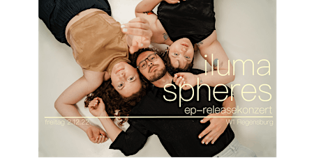 iluma - spheres - EP-Releasekonzert