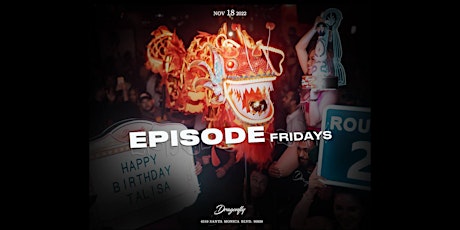 Episode Fridays | Dragonfly Hollywood | Free RSVP