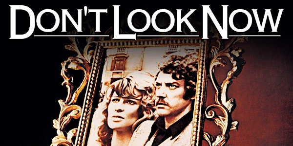 Nightmare Alley: DON'T LOOK NOW - 50th Anniversary