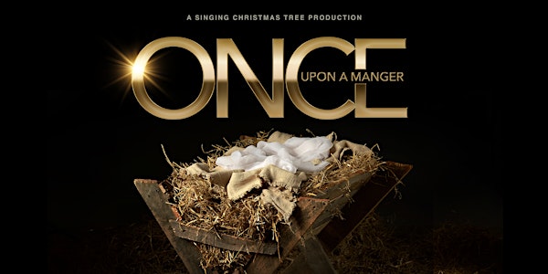 Once Upon A Manger - Singing Christmas Tree 2022