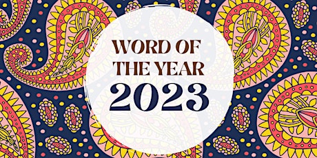 What's your 2023 Word of the Year?  Search or share! primary image