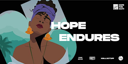Hope Endures: Hope for Haiti x The Gall3ry