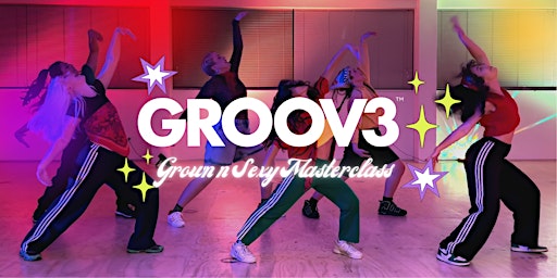 ✰ GROOV3 Grown n Sexy Masterclass ☽