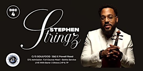 CJ”s Soul Food Presents “ StephenStringz” ..  Special Engagement