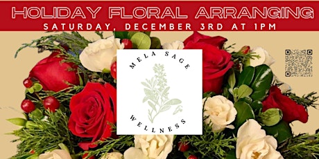 Holiday Floral Arranging at Mela Sage Wellness