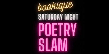 Bookique Saturday Night Poetry Slam primary image