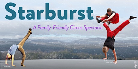 Starburst! A Family-Friendly Circus Spectacle