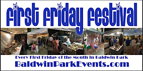 Baldwin Park First Friday Festival primary image