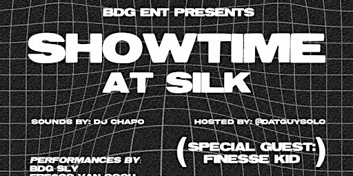 BDG Presents: Showtime At Silk