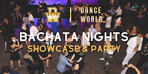Bachata Nights End of Year Showcase & Party