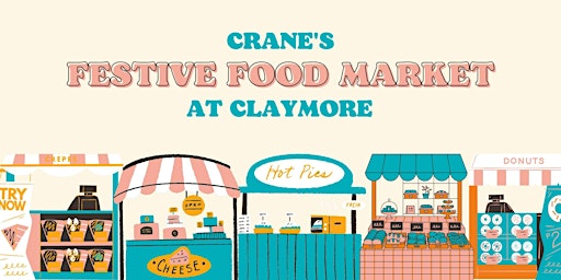 Festive Food Market Crane at Claymore Connect