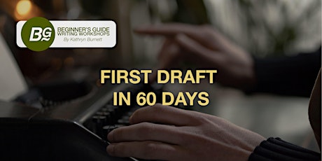 First Draft in 60 Days!