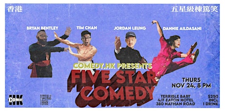 Five Star Comedy w Tim Chan, Jordan Leung, Bryan Bentley & Dannie Aildasani