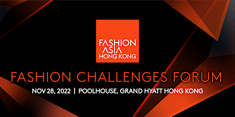 FASHION ASIA HONG KONG 2022: Fashion Challenges Forum