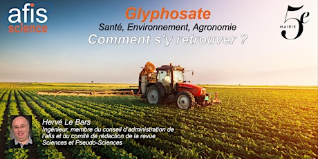 Glyphosate - Santé, Environnement, Agronomie : Comment s'y retrouver ?