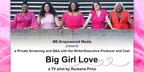 The Atlanta Private Screening of “Big Girl Love,” A Television Pilot
