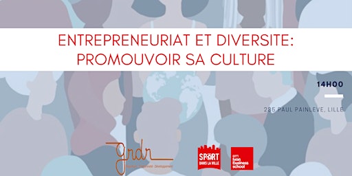 [Lille] Entreprendre et diversité : promouvoir sa culture