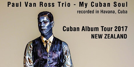 Paul Van Ross Trio 'My Cuban Soul' Tour primary image