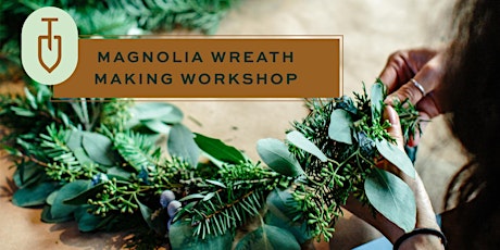 Magnolia Wreath Making and Holiday Wine Tasting at Topsoil Restaurant