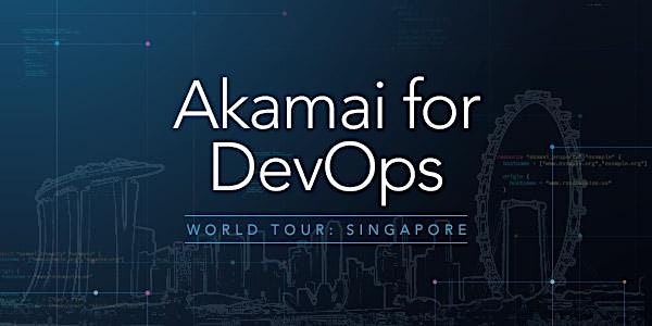 Akamai for DevOps Singapore