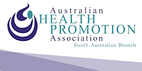 Australian Health Promotion Association SA Branch Annual Breakfast Meeting primary image