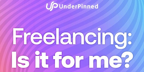Freelance: What to expect with UnderPinned