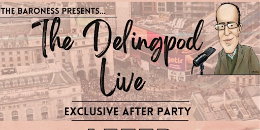 The Delingpod Live - Exclusive After Party