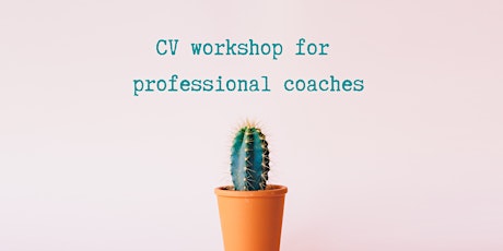 CV / Resume workshop for professional coaches primary image