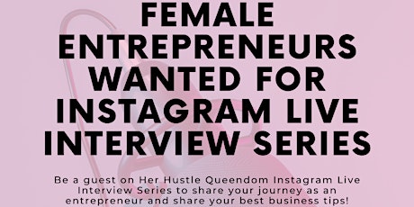 Female Entrepreneurs Wanted For Interview Series