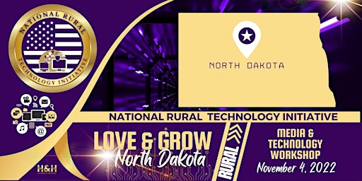 Love & Grow North Dakota - N. Dakota Rural Technology Initiative RESCHEDULE