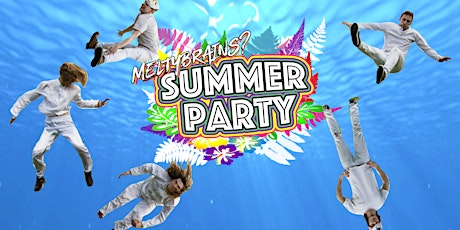 Meltybrains? Summer Party primary image