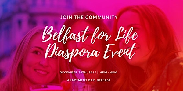 Belfast for Life Diaspora Event