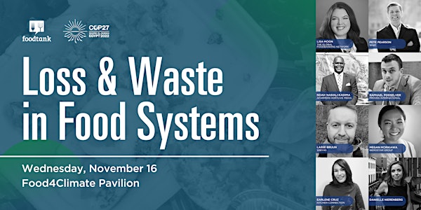 Loss & Waste in Food Systems (Food4Climate Pavilion at UN COP27-Blue Zone)