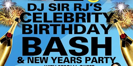 CELEBRITY BIRTHDAY BASH & NEW YEARS PARTY