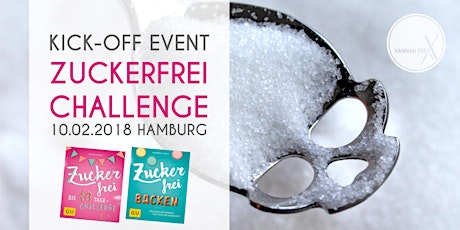 Hauptbild für Kick-Off Event Zuckerfrei-Challenge mit Hannah Frey in Hamburg (10.02.2018)