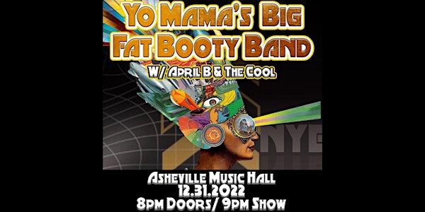 Ringing in 2023 with Yo Mama's Big Fat Booty Band + April B & the Cool
